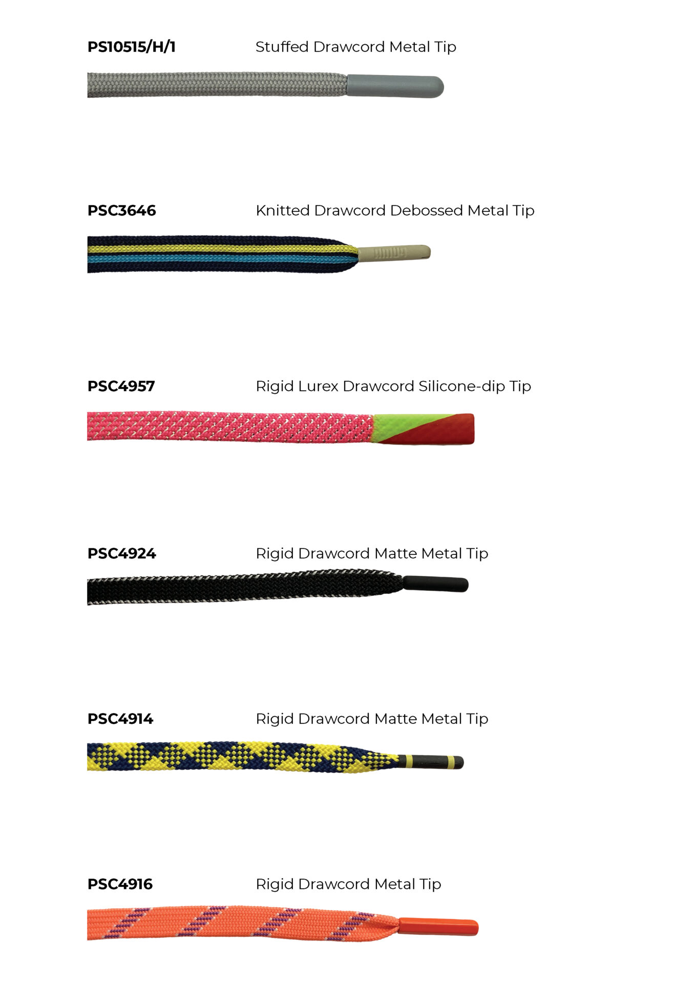 Check out our Products page for more information on our Drawcords and tips